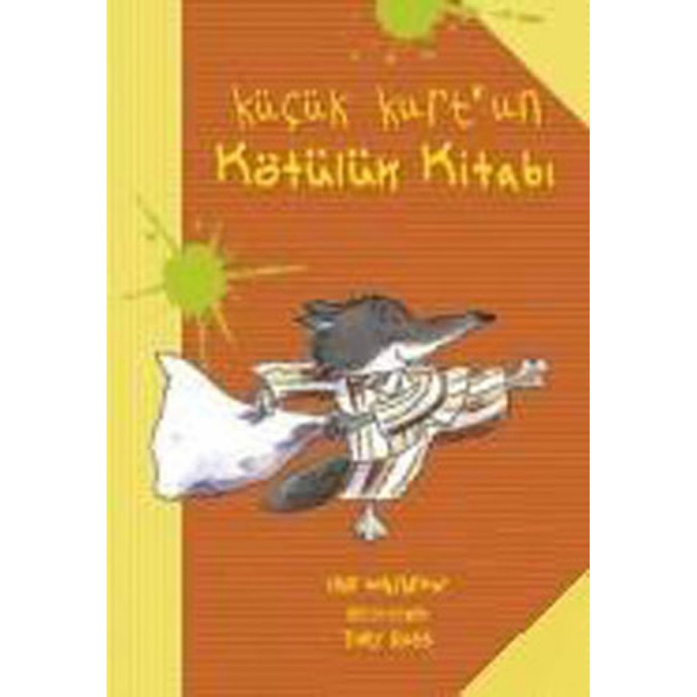 KÜÇÜK KURT UN KÖTÜLÜK KİTABI