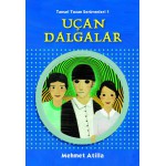 TANSEL TOZAN SERÜVENLERİ-1: UÇAN DALGALAR