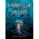 KARANLIK YAŞAM