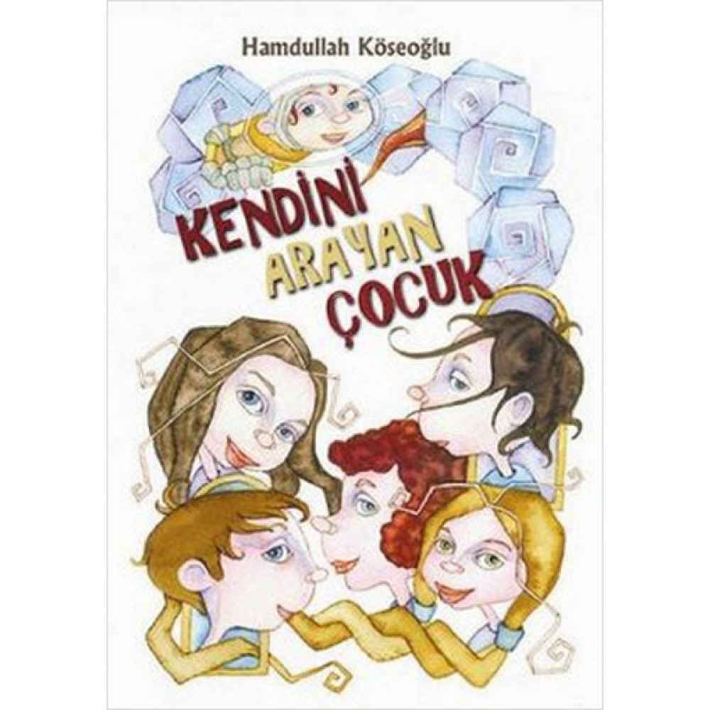 KENDİNİ ARAYAN ÇOCUK