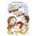 KENDİNİ ARAYAN ÇOCUK