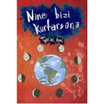 NİNE BİZİ KURTARSANA