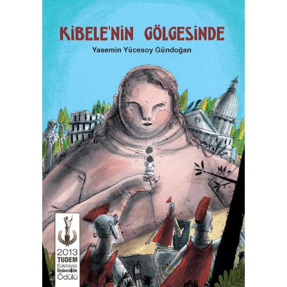 KİBELENİN GÖLGESİNDE