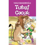 TUHAF ÇOCUK