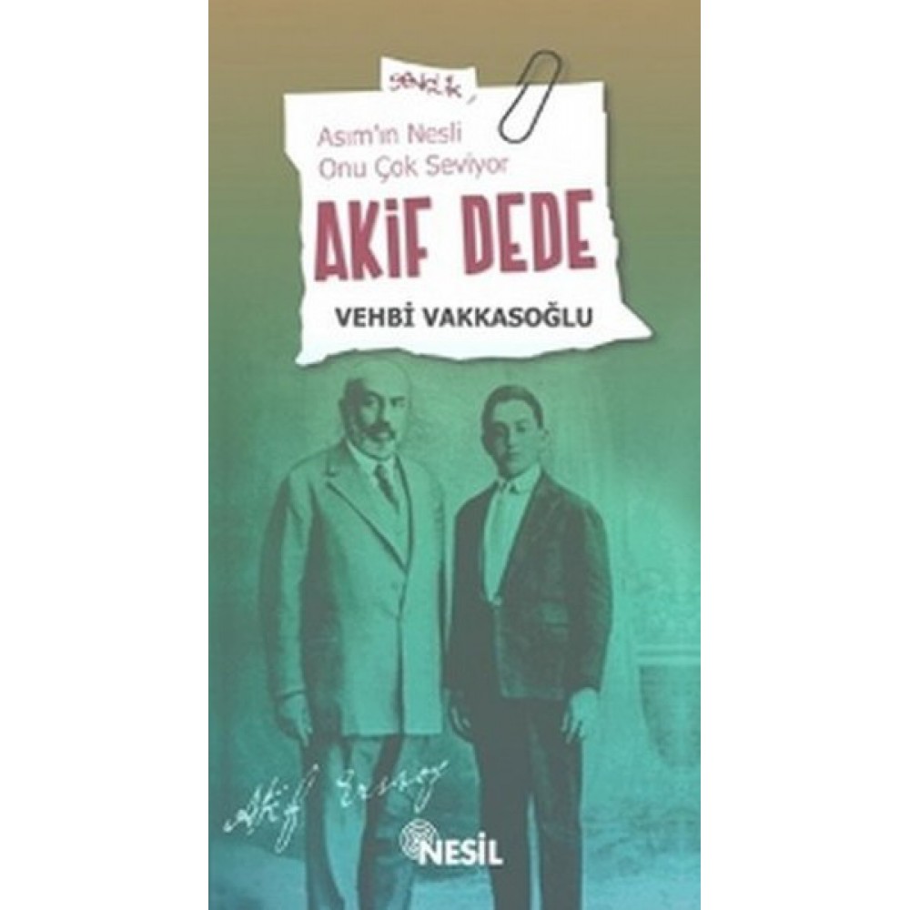 ASIM IN NESLİ ONU ÇOK SEVİYOR AKİF DEDE