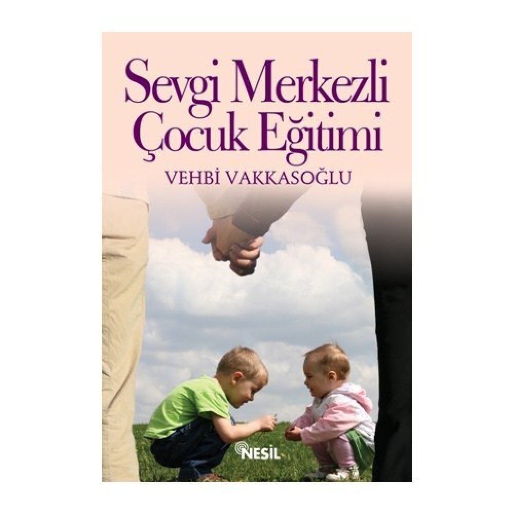SEVGI MERKEZLI COCUK EGITIMI