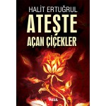ATEŞTE AÇAN ÇİÇEKLER