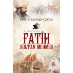 İKİ ÇAĞIN SULTANI FATİH SULTAN MEHMET