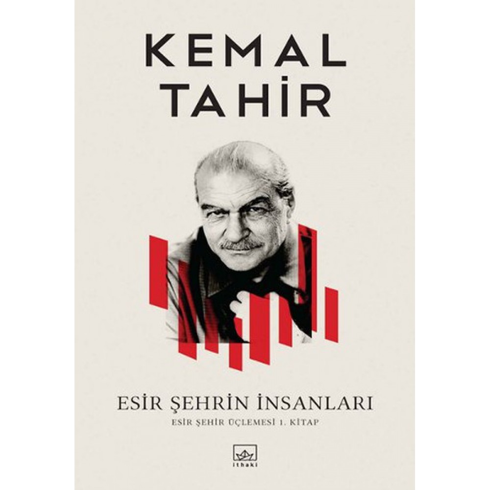 ESİR ŞEHRİN İNSANLARI- KEMAL TAHİR