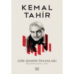 ESİR ŞEHRİN İNSANLARI- KEMAL TAHİR