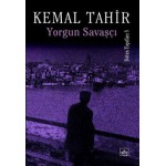 YORGUN SAVAŞÇI-KEMAL TAHİR
