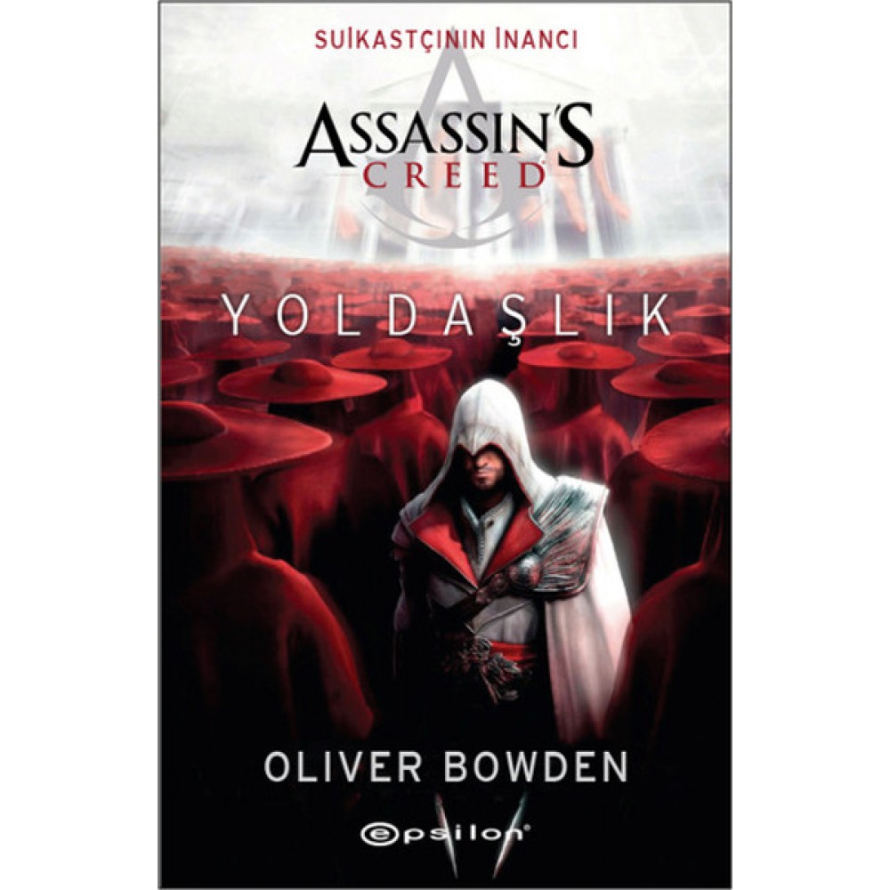 ASSASSİN'S CREED-SUİKASTÇİNİN İNANCI-YOLDAŞLIK
