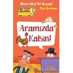 BIZIM OKUL BI ACAYIP 10  ARAMIZDA KALSIN