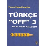 TÜRKÇE OFF 3 DİLİM DİLİM ANADİLİM