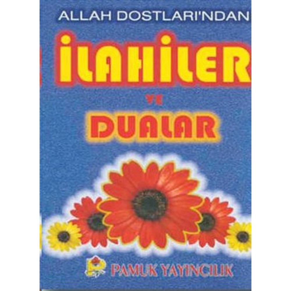 ALLAH DOSTLARIN DAN İLAHİLER VE DUALAR