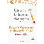 ÜŞENME ERTELEME VAZGEÇME