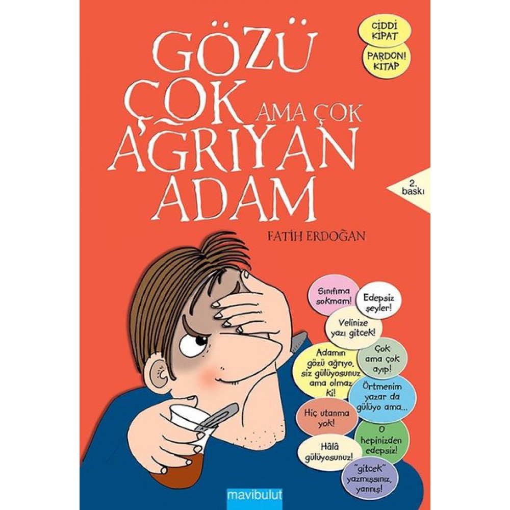 GÖZÜ ÇOK AMA ÇOK AĞRIYAN ADAM
