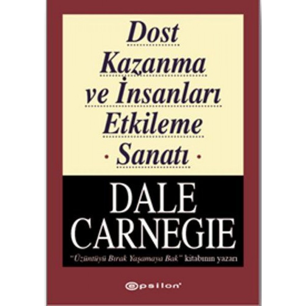 DOST KAZANMA VE İNSANLARI ETKİLEME SANATI