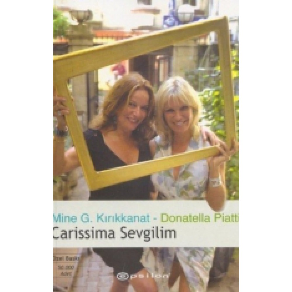 CARİSSİMA SEVGİLİM M.G KIRIKKANAT&D.PİATTİ