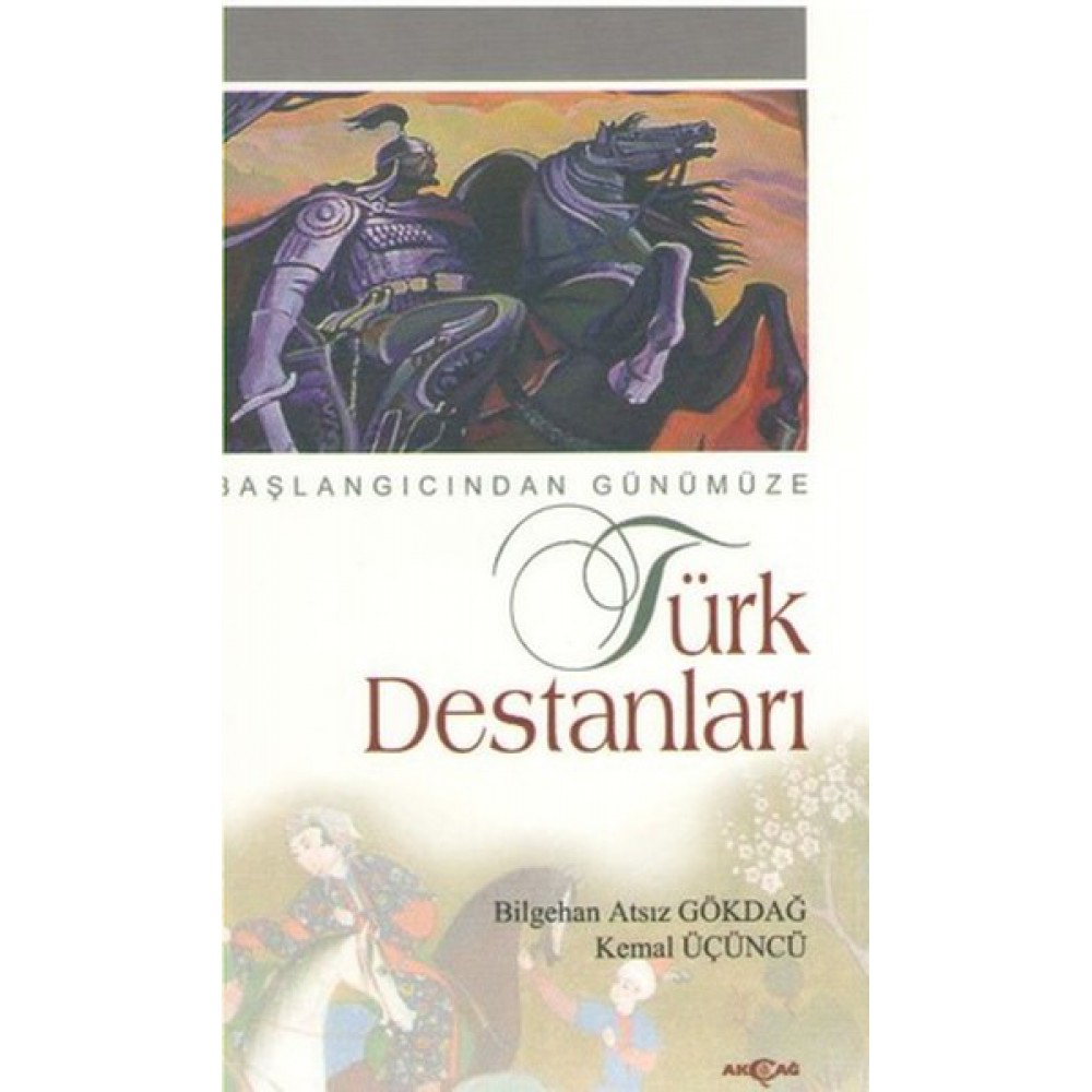 BAŞLANGIÇTAN GÜNÜMÜZE TÜRK DESTANLARI