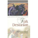 BAŞLANGIÇTAN GÜNÜMÜZE TÜRK DESTANLARI