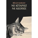 NE KİTAPSIZ NE KEDİSİZ