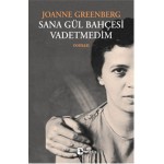 SANA GÜL BAHÇESİ VADETMEDİM-JOANNE GREENBERG