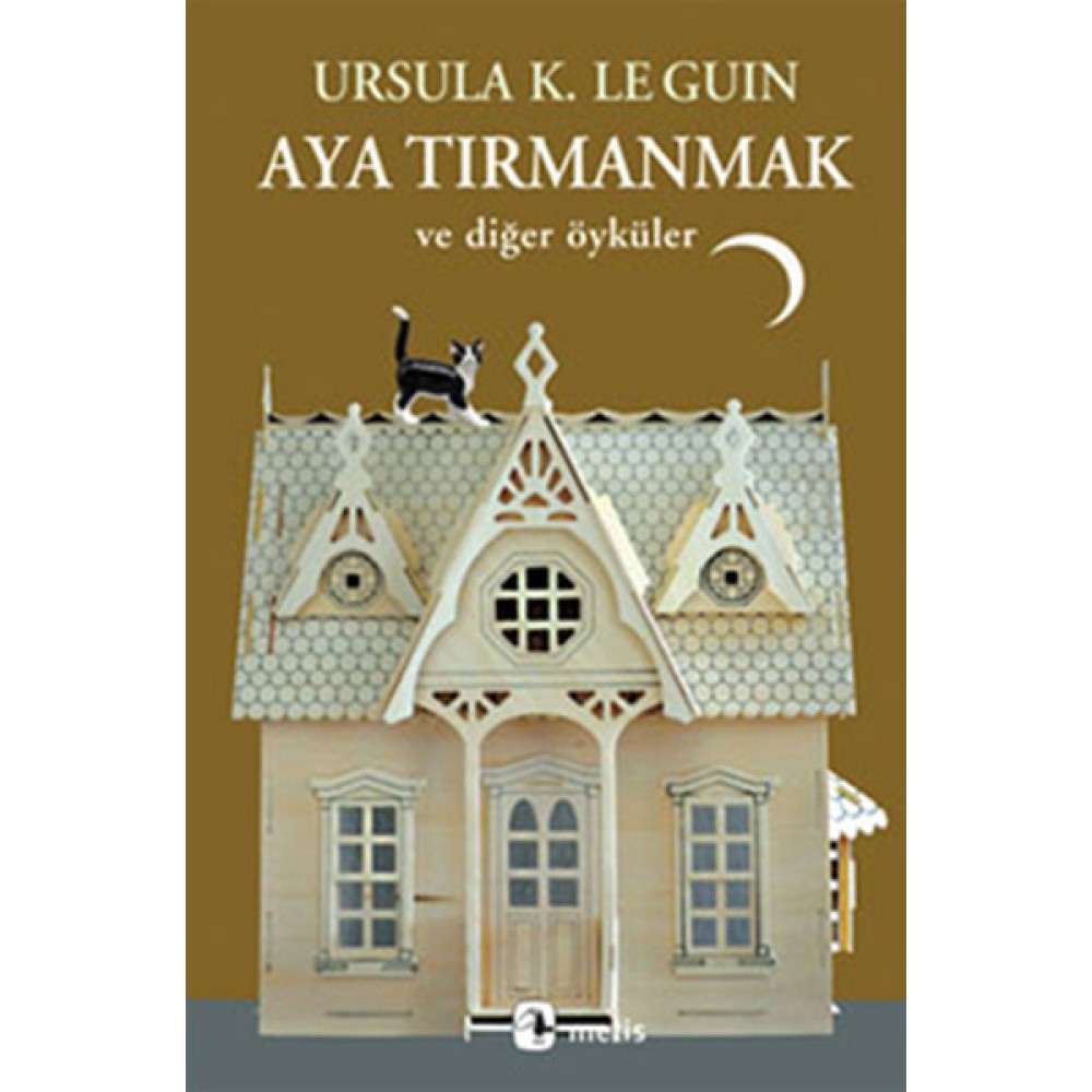 AYA TIRMANMAK VE DİĞER ÖYKÜLER