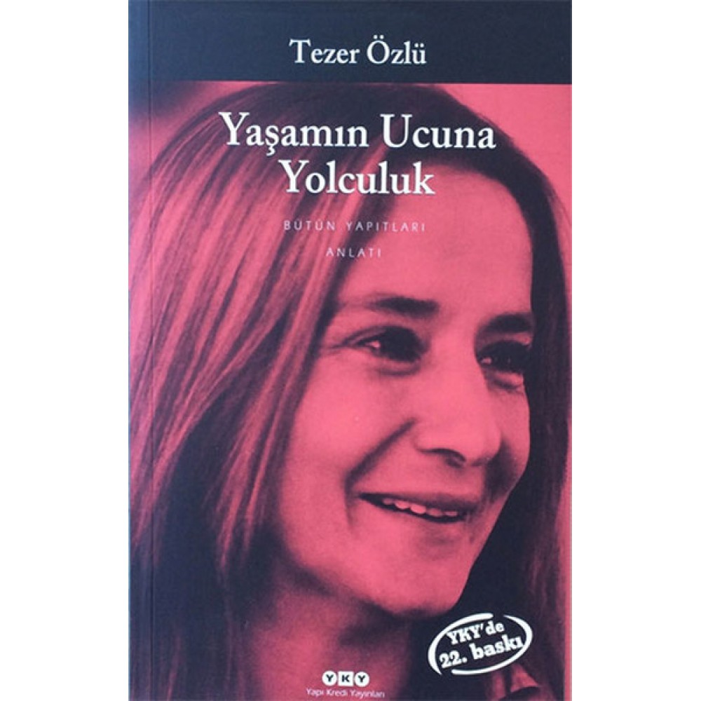 YAŞAMIN UCUNA YOLCULUK