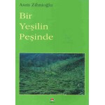 BİR YEŞİLİN PEŞİNDE