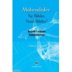 MÜHENDİSLER: NE BİLİRLER , NASIL BİLİRLER ?