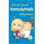 GÜZEL KONUŞMAK İSTİYORUM