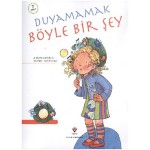 duyamamak böyle birşey