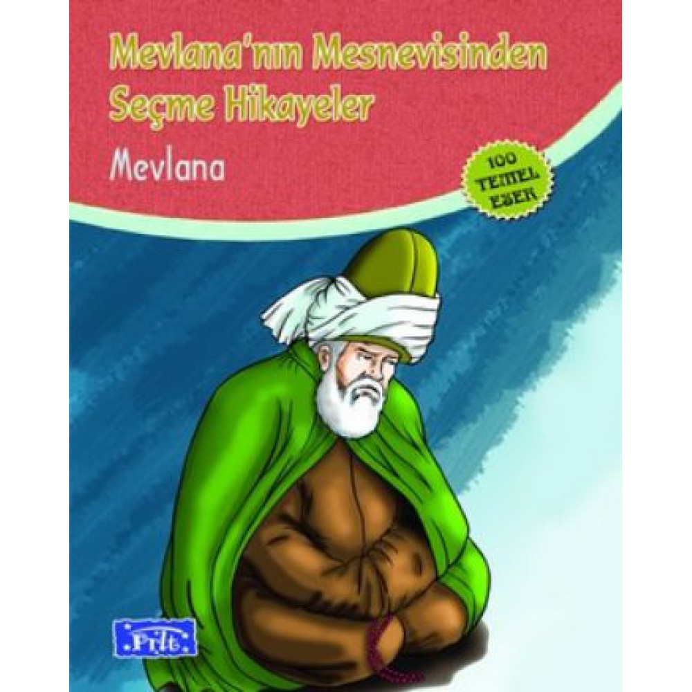 MEVLANA'NIN MESNEVİSİNDEN SEÇME HİKAYELER