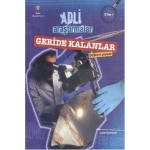 ADLİ ARAŞTIRMALAR GERİDE KALANLAER