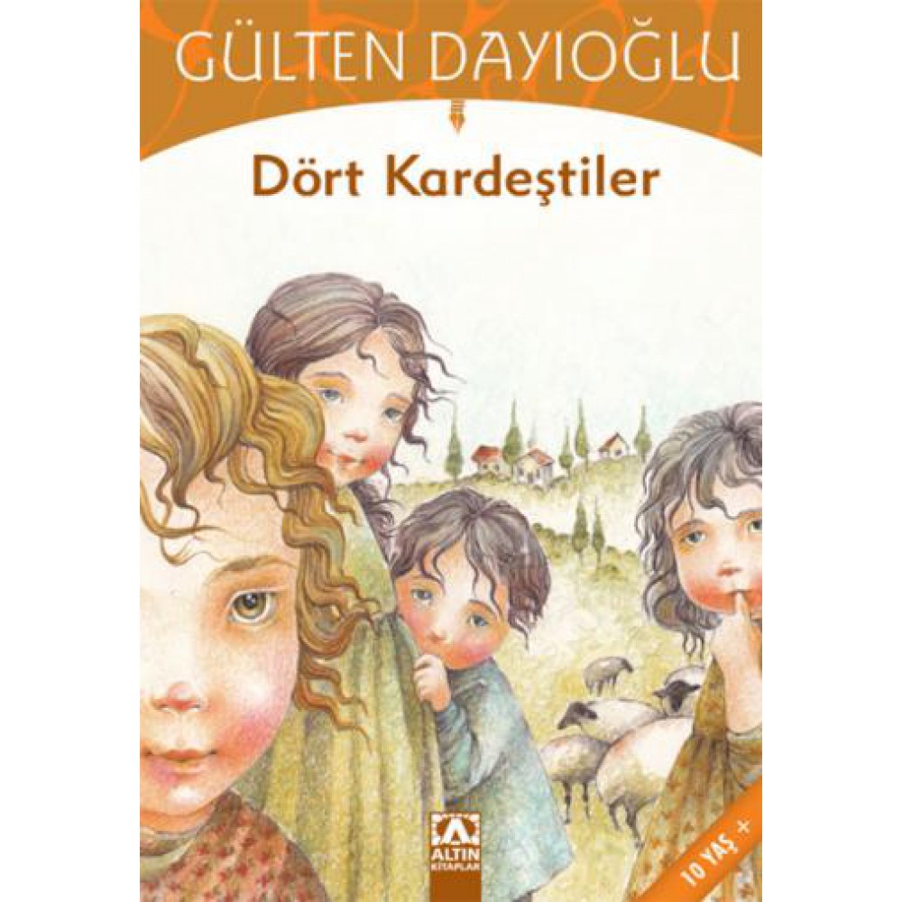 DÖRT KARDEŞTİLER - GÜLTEN DAYIOĞLU