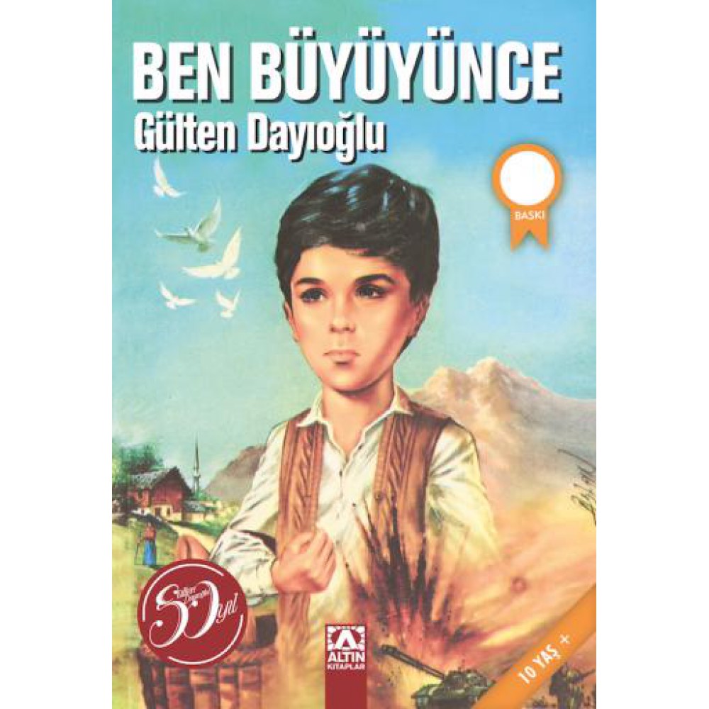 BEN BÜYÜYÜNCE-GÜLTEN DAYIOĞLU