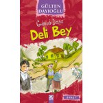 DELİ BEY-GÜLTEN DAYIOĞLU