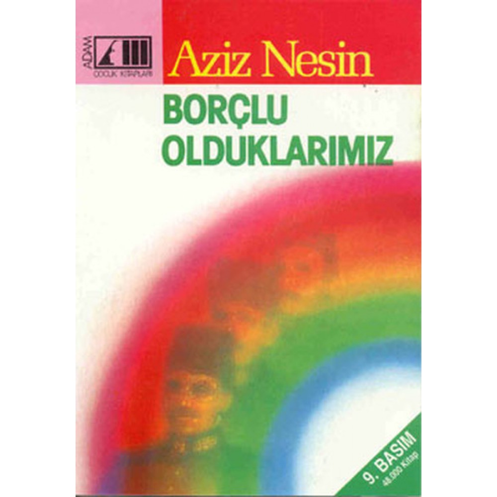 BORÇLU OLDUKLARIMIZ-AZİZ NESİN