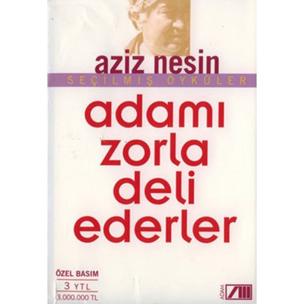 ADAMI ZORLA DELİ EDERLER