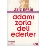 ADAMI ZORLA DELİ EDERLER