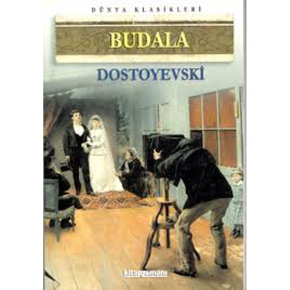 BUDALA DOSTOYEVSKİ
