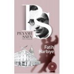 FATİH-HARBİYE- PEYAMİ SAFA