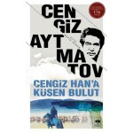 CENGİZ HANA KÜSEN BULUT-CENGİZ AYTMATOV