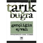 GENÇLİĞİM EYVAH-TARIK BUĞRA