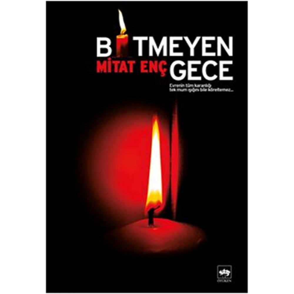 BİTMEYEN GECE-MİTAT ENÇ