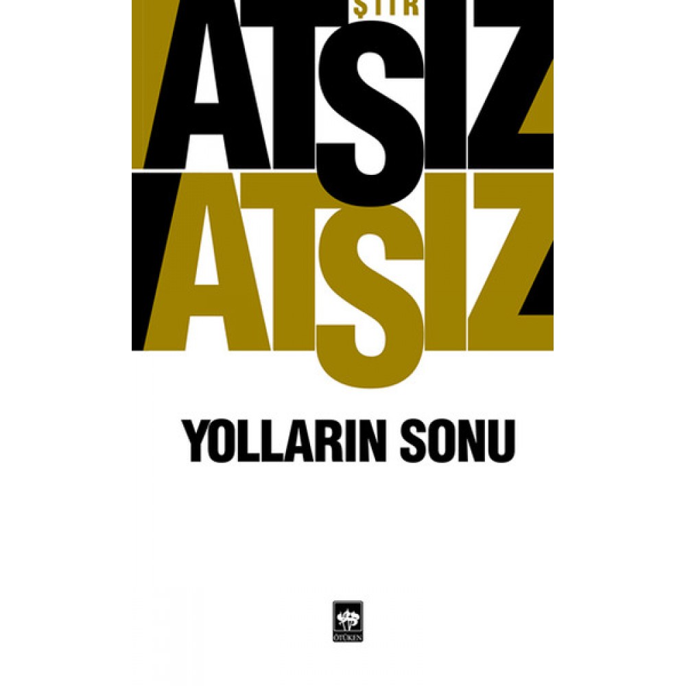 YOLLARIN SONU