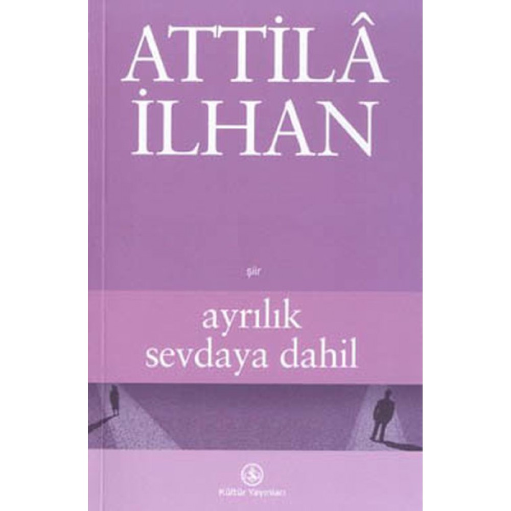AYRILIK SEVDAYA DAHİL