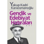 GENÇLİK VE EDEBİYAT HATIRALARI