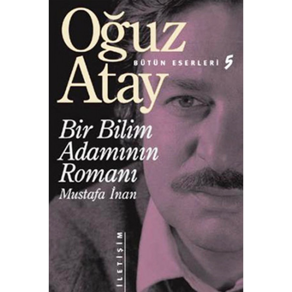 BİR BİLİM ADAMININ ROMANI- OĞUZ ATAY